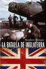 BATALLA DE INGLATERRA, LA | 9788434434851 | BUNGAY, STEPHEN | Librería Castillón - Comprar libros online Aragón, Barbastro