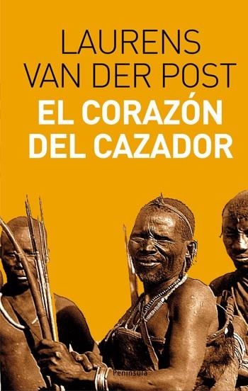 CORAZÓN DEL CAZADOR, EL | 9788483077948 | VAN DER POST, LAURENS | Librería Castillón - Comprar libros online Aragón, Barbastro