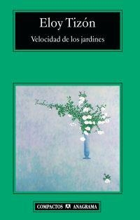 VELOCIDAD DE LOS JARDINES, LA - COMPACTOS | 9788433973320 | TIZON, ELOY | Librería Castillón - Comprar libros online Aragón, Barbastro