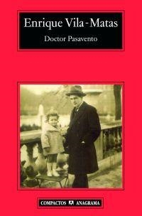 DOCTOR PASAVENTO - COMPACTOS | 9788433973313 | Enrique Vila-Matas | Librería Castillón - Comprar libros online Aragón, Barbastro