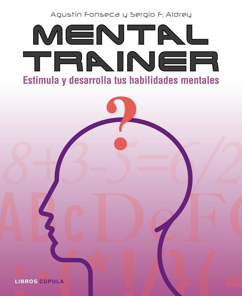 MENTAL TRAINER ADULTO | 9788448048020 | FONSECA, AGUSTIN; ALDREY, SERGIO F. | Librería Castillón - Comprar libros online Aragón, Barbastro