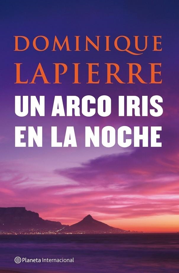 UN ARCO IRIS EN LA NOCHE | 9788408080954 | LAPIERRE, DOMINIQUE | Librería Castillón - Comprar libros online Aragón, Barbastro