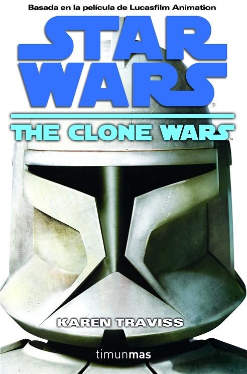 STAR WARS : THE CLONE WARS | 9788448044206 | TRAVISS, KAREN | Librería Castillón - Comprar libros online Aragón, Barbastro