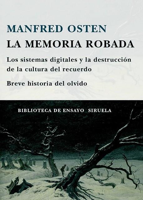 MEMORIA ROBADA, LA : LOS SISTEMAS DIGITALES Y LA DESTRUCCION | 9788498412215 | OSTEN, MANFRED | Librería Castillón - Comprar libros online Aragón, Barbastro