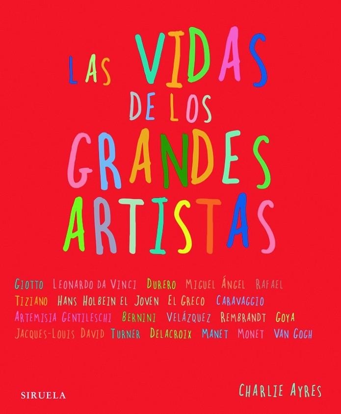 VIDAS DE LOS GRANDES ARTISTAS, LAS | 9788498412352 | AYRES, CHARLIE | Librería Castillón - Comprar libros online Aragón, Barbastro