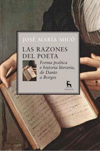 RAZONES DEL POETA, LAS : FORMA POETICA E HISTORIA LITERARIA | 9788424935764 | MICO, JOSE MARIA | Librería Castillón - Comprar libros online Aragón, Barbastro