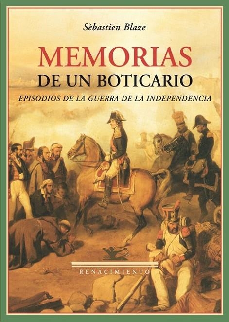 MEMORIAS DE UN BOTICARIO : EP.GUERRA INDEPENDENCIA | 9788484722656 | BLAZE DE BURY, SEBASTIEN | Librería Castillón - Comprar libros online Aragón, Barbastro