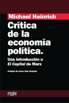 CRITICA DE LA ECONOMIA POLITICA | 9788493611156 | HEINRICH, MICHAEL | Librería Castillón - Comprar libros online Aragón, Barbastro