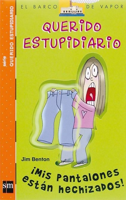 MIS PANTALONES ESTAN HECHIZADOS - QUERIDO ESTUPIDIARIO 2 | 9788467508659 | BENTON, JIM | Librería Castillón - Comprar libros online Aragón, Barbastro