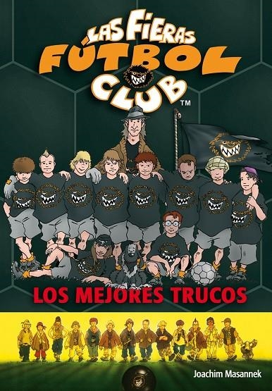 MEJORES TRUCOS, LOS - FIERAS FUTBOL CLUB 14 | 9788408081197 | MASANNEK, JOACHIM | Librería Castillón - Comprar libros online Aragón, Barbastro