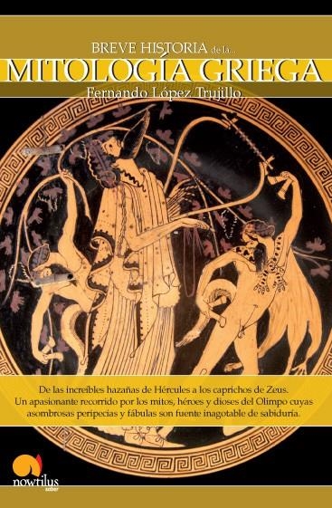 MITOLOGIA GRIEGA - BREVE HISTORIA | 9788497635479 | LOPEZ TRUJILLO, FERNANDO | Librería Castillón - Comprar libros online Aragón, Barbastro