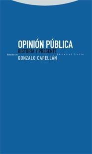 OPINION PUBLICA : HISTORIA Y PRESENTE | 9788498790122 | CAPELLAN, GONZALO (ED.) | Librería Castillón - Comprar libros online Aragón, Barbastro