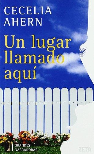 UN LUGAR LLAMADO AQUI - ZETA GRANDES NARRADORAS | 9788498720747 | AHERN, CECELIA | Librería Castillón - Comprar libros online Aragón, Barbastro