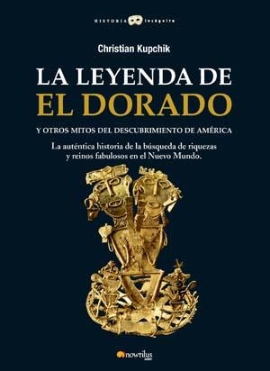 LEYENDA DE EL DORADO, LA | 9788497635462 | KUPCHIK, CHRISTIAN | Librería Castillón - Comprar libros online Aragón, Barbastro