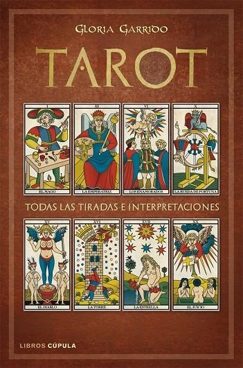 TAROT : TODAS LAS TIRAS E INTERPRETACIONES | 9788448048068 | GARRIDO, GLORIA | Librería Castillón - Comprar libros online Aragón, Barbastro