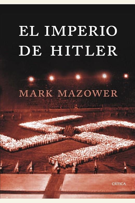 IMPERIO DE HITLER, EL | 9788474236255 | MAZOWER, MARK | Librería Castillón - Comprar libros online Aragón, Barbastro