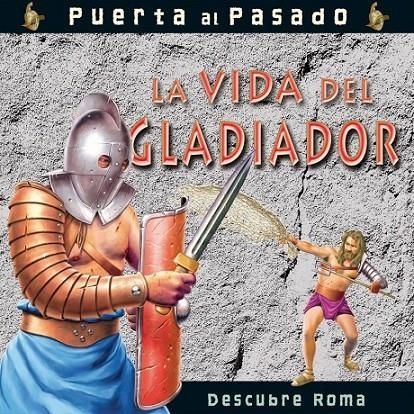 VIDA DEL GLADIADOR, LA | 9788479422509 | GOLDSACK, G | Librería Castillón - Comprar libros online Aragón, Barbastro