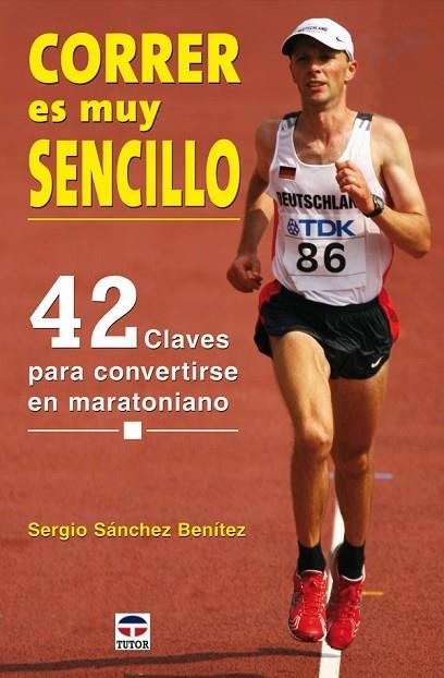 CORRER ES MUY SENCILLO | 9788479027292 | Sánchez Benítez, Sergio | Librería Castillón - Comprar libros online Aragón, Barbastro