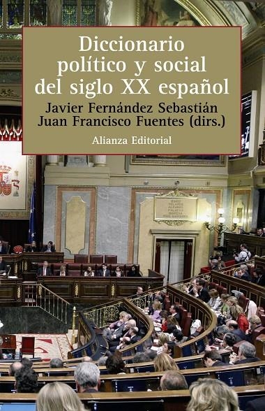 DICCIONARIO POLITICO Y SOCIAL DEL SIGLO XX ESPAÑOL | 9788420687698 | FERNANDEZ SEBASTIAN, JAVIER | Librería Castillón - Comprar libros online Aragón, Barbastro