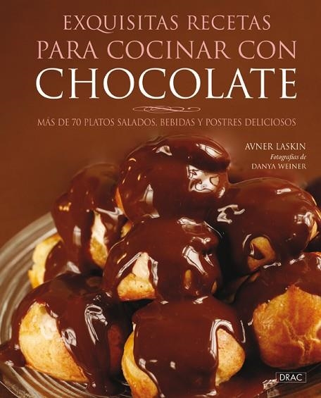 EXQUISITAS RECETAS PARA COCINAR CON CHOCOLATE | 9788498740189 | Laskin, Avner | Librería Castillón - Comprar libros online Aragón, Barbastro