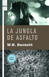 JUNGLA DE ASFALTO, LA | 9788498673333 | BURNETT, WILLIAM RILEY | Librería Castillón - Comprar libros online Aragón, Barbastro