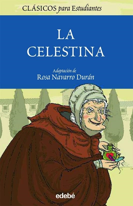 CELESTINA, LA - CLASICOS PARA ESTUDIANTES | 9788423690879 | NAVARRO DURAN, ROSA (ADAP.) | Librería Castillón - Comprar libros online Aragón, Barbastro