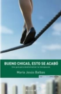 BUENO CHICAS ESTO SE ACABO | 9788466638371 | BALBAS, MARIA JESUS | Librería Castillón - Comprar libros online Aragón, Barbastro