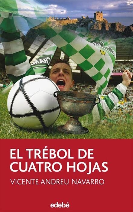 TREBOL DE CUATRO HOJAS, EL - PERISCOPIO | 9788423690787 | ANDREU NAVARRO, VICENTE | Librería Castillón - Comprar libros online Aragón, Barbastro