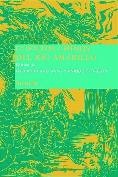 CUENTOS CHINOS DEL RIO AMARILLO | 9788498411973 | HUANG WANG, IMELDA; GATON, ENRIQUE P. (ED.) | Librería Castillón - Comprar libros online Aragón, Barbastro