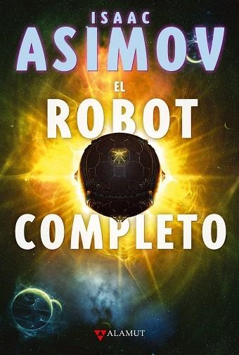 ROBOT COMPLETO,EL | 9788498890136 | ASIMOV ISAAC | Librería Castillón - Comprar libros online Aragón, Barbastro