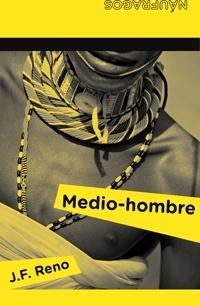 MEDIO-HOMBRE | 9788424630362 | RENO, J.F. | Librería Castillón - Comprar libros online Aragón, Barbastro