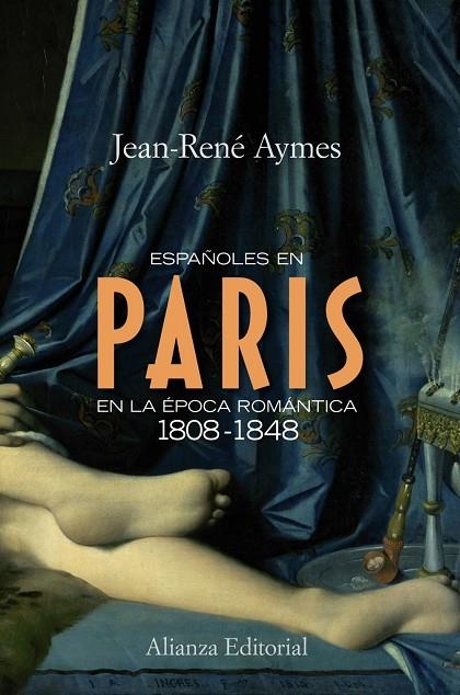 ESPAÑOLES EN PARIS EN LA EPOCA ROMANTICA 1808-1948 | 9788420683898 | AYMES, JEAN-RENE | Librería Castillón - Comprar libros online Aragón, Barbastro