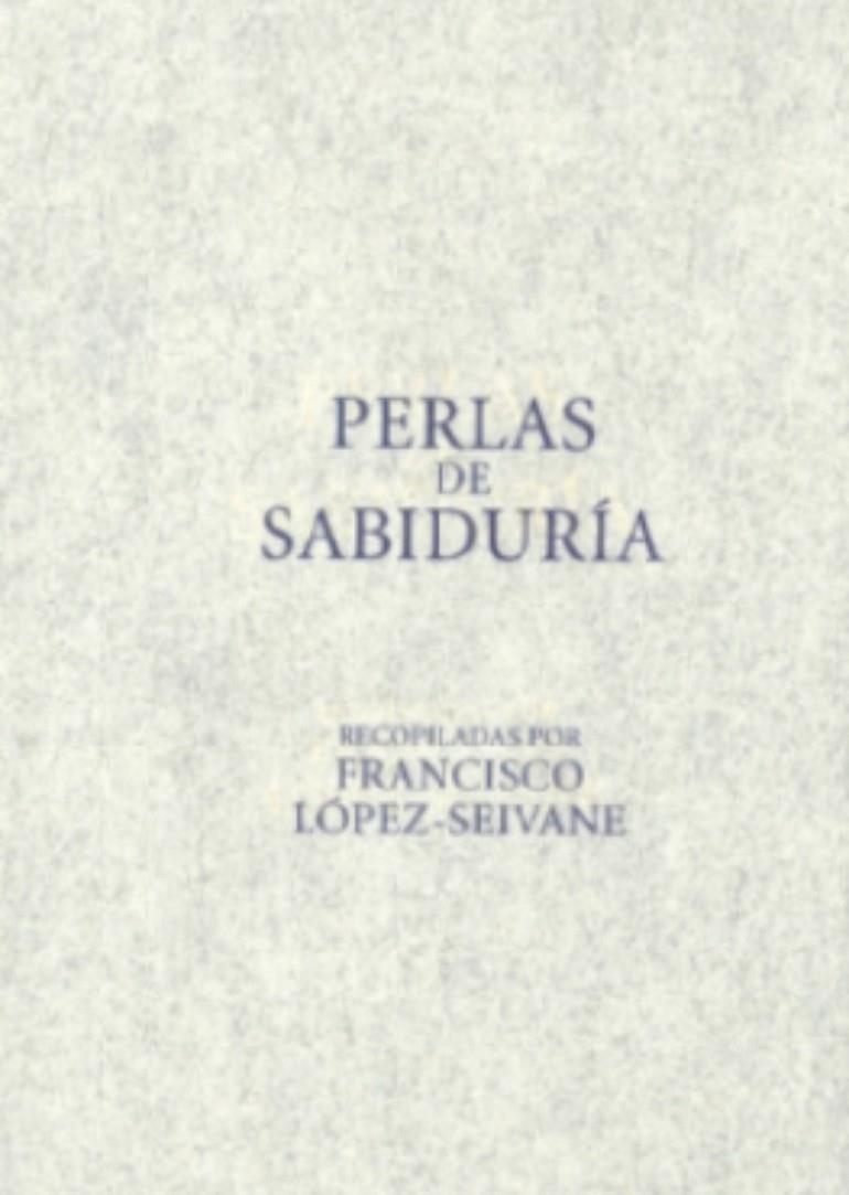 PERLAS DE SABIDURIA | 9788420697925 | LOPEZ-SEIVANE, FRANCISCO (ED.) | Librería Castillón - Comprar libros online Aragón, Barbastro