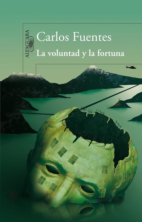 VOLUNTAD Y LA FORTUNA, LA | 9788420474298 | Carlos Fuentes | Librería Castillón - Comprar libros online Aragón, Barbastro