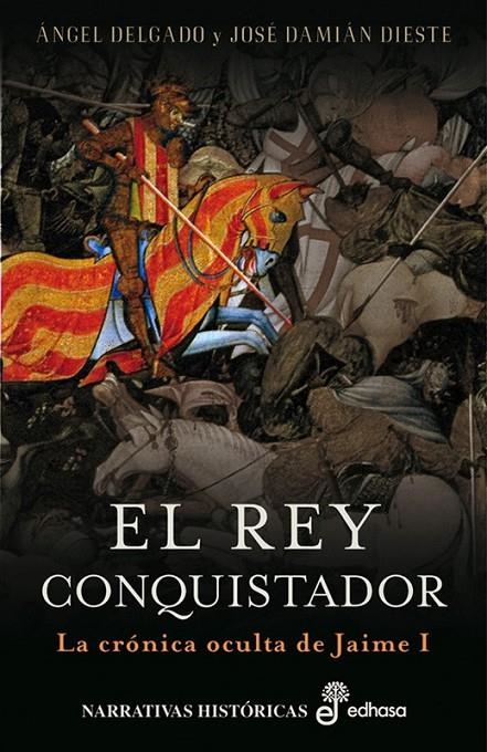 REY CONQUISTADOR, EL | 9788435061766 | DELGADO, ANGEL; DIESTE, JOSE DAMIAN | Librería Castillón - Comprar libros online Aragón, Barbastro