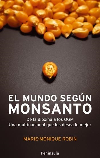 MUNDO SEGÚN MONSANTO, EL | 9788483078402 | ROBIN, MARIE-MONIQUE | Librería Castillón - Comprar libros online Aragón, Barbastro