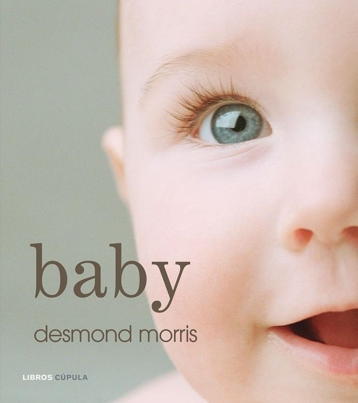 BABY | 9788448048051 | MORRIS, DESMOND | Librería Castillón - Comprar libros online Aragón, Barbastro