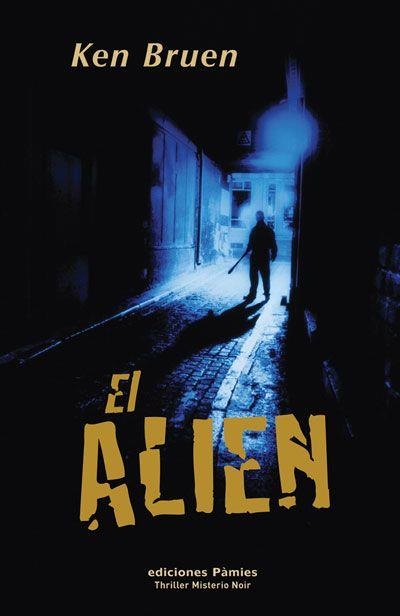 ALIEN, EL | 9788496952256 | BRUEN, KEN | Librería Castillón - Comprar libros online Aragón, Barbastro