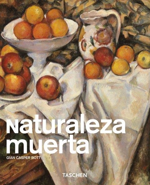 NATURALEZA MUERTA | 9783822856635 | CASPER BOTT, GIAN | Librería Castillón - Comprar libros online Aragón, Barbastro