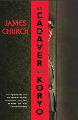 UN CADAVER EN EL KORYO | 9788498004052 | CHURCH, JAMES | Librería Castillón - Comprar libros online Aragón, Barbastro