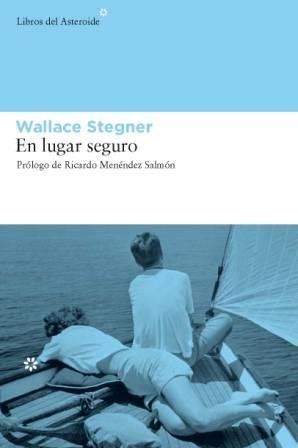 EN LUGAR SEGURO | 9788493659714 | STEGNER, WALLACE | Librería Castillón - Comprar libros online Aragón, Barbastro