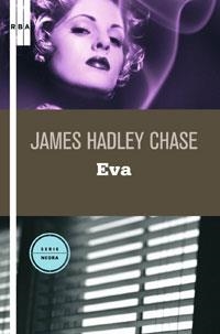 EVA | 9788498673340 | HADLEY CHASE, JAMES | Librería Castillón - Comprar libros online Aragón, Barbastro