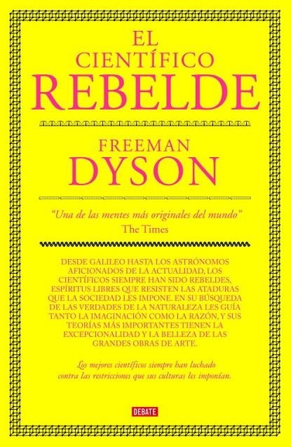 CIENTIFICO REBELDE, EL | 9788483067673 | DYSON, FREEMAN | Librería Castillón - Comprar libros online Aragón, Barbastro