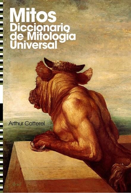 MITOS : DICCIONARIO DE MITOLOGIA UNIVERSAL | 9788434434899 | COTTERELL, ARTHUR | Librería Castillón - Comprar libros online Aragón, Barbastro