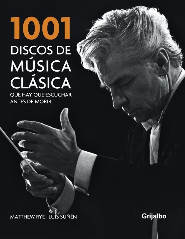 1001 DISCOS DE MUSICA CLASICA QUE HAY ESCUCHAR ANTES DE MORI | 9788425341465 | RYE, MATTHEW; SUÑEN, LUIS | Librería Castillón - Comprar libros online Aragón, Barbastro