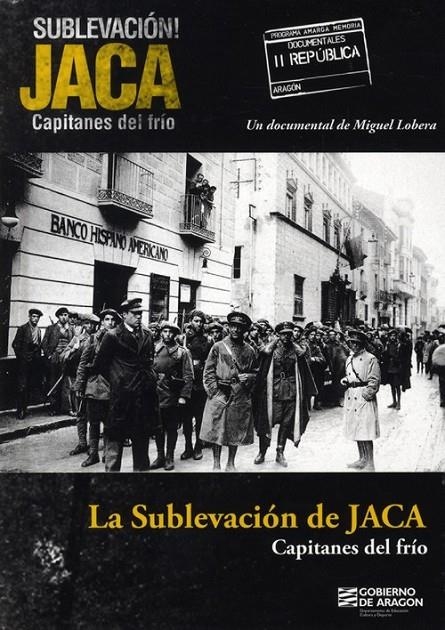 La sublevación de Jaca : Capitanes del frío + DVD | 9788461204106 | LOBERA, MIGUEL | Librería Castillón - Comprar libros online Aragón, Barbastro