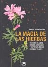 MAGIA DE LAS HIERBAS, LA | 9788471484116 | VAZQUEZ MOLINA, GABRIEL | Librería Castillón - Comprar libros online Aragón, Barbastro