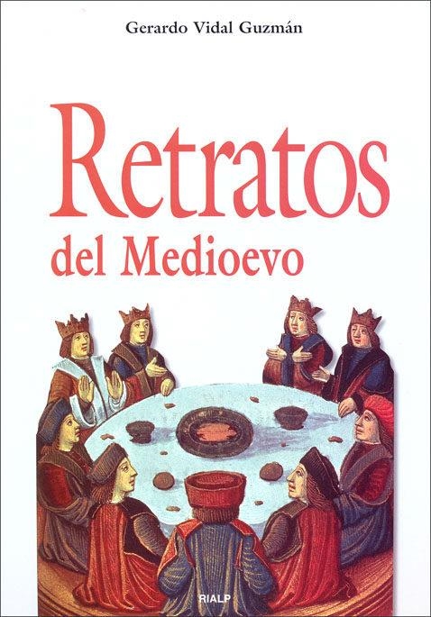 RETRATOS DEL MEDIOEVO | 9788432136962 | VIDAL GUZMAN, GERARDO | Librería Castillón - Comprar libros online Aragón, Barbastro