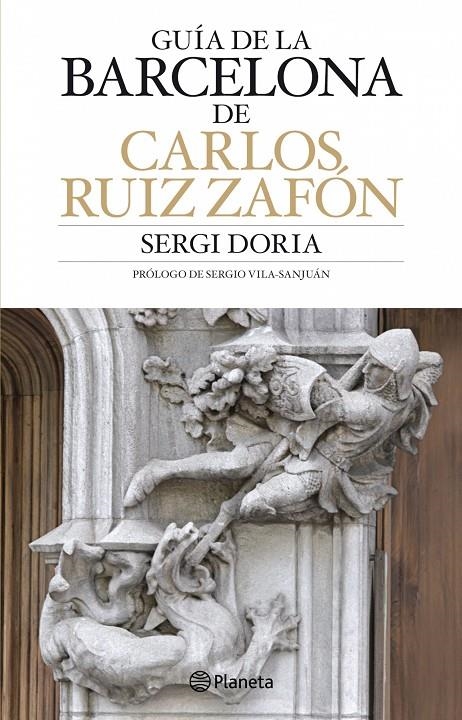 GUIA DE LA BARCELONA DE CARLOS RUIZ ZAFON | 9788408083610 | DORIA, SERGI | Librería Castillón - Comprar libros online Aragón, Barbastro