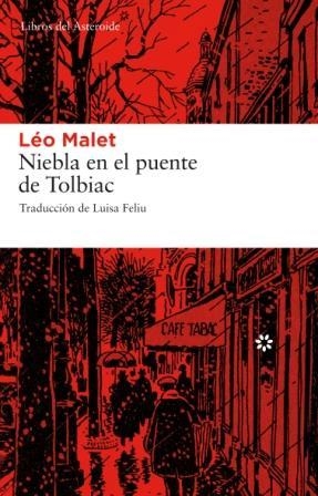 NIEBLA EN EL PUENTE DE TOLBIAC | 9788493659752 | MALET, LEO | Librería Castillón - Comprar libros online Aragón, Barbastro